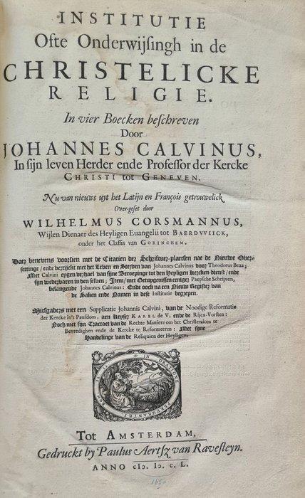 Johannes Calvijn - Institutie of onderwijsinghe in de, Antiek en Kunst, Antiek | Boeken en Manuscripten
