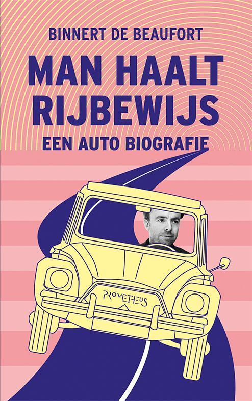 Man haalt rijbewijs 9789044626070 Binnert de Beaufort, Livres, Romans, Envoi