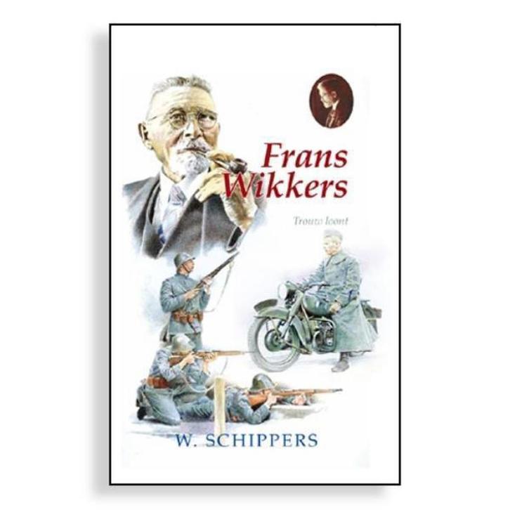 Frans Wikkers 9789461150035 Willem Schippers, Livres, Romans, Envoi