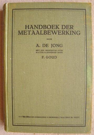 de Jong / Bijlsma / Wicks - Handboek der Metaalbewerking /
