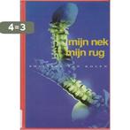 Mijn nek, mijn rug 9789055132720 P. van Kolen, Boeken, Verzenden, Gelezen, P. van Kolen