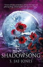 Jae-Jones, S: Shadowsong 9781785655463 S Jae-Jones, Boeken, Verzenden, Zo goed als nieuw, S Jae-Jones