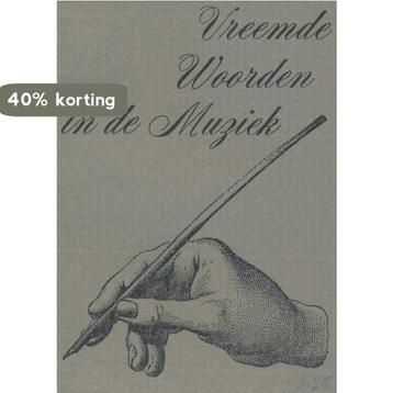 Vreemde woorden in de muziek 9789001142131, Verzenden, K. PH. Bernet Kempers