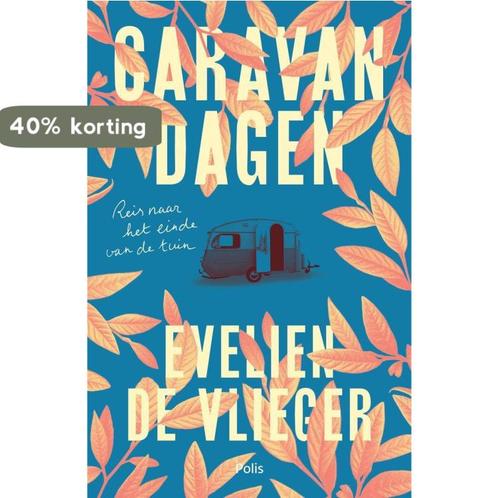 Caravandagen 9789463105170 Evelien De Vlieger, Boeken, Literatuur, Zo goed als nieuw, Verzenden