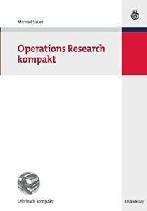 Operations Research Kompakt. Sauer, Michael   .=, Livres, Livres Autre, Envoi