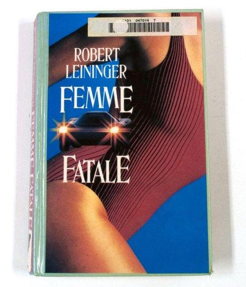 Femme fatale - Leininger 9789051124422, Boeken, Thrillers, Gelezen, Verzenden