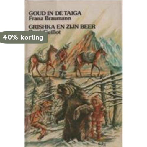 Goud in de taiga grishka en zyn beer 9789024005130 Braumann, Boeken, Overige Boeken, Gelezen, Verzenden