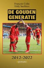 De Gouden Generatie 2012-2022 9789493306028 Francois Colin, Verzenden, Zo goed als nieuw, Francois Colin