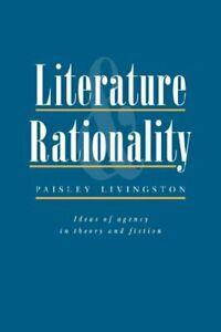 Literature and Rationality: Ideas of Agency in , Livingston,, Livres, Livres Autre, Envoi