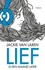 Lief / De Q serie / 2 9789059901254 Jackie van Laren, Boeken, Verzenden, Zo goed als nieuw, Jackie van Laren