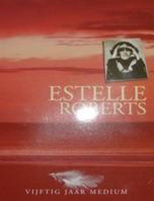 Estelle Roberts 9789081367110, Boeken, Esoterie en Spiritualiteit, Zo goed als nieuw, Verzenden