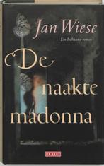 De naakte madonna 9789044501179 J. Wiese, Boeken, Verzenden, Gelezen, J. Wiese