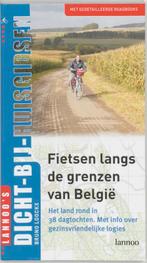 Fietsen langs de grenzen van België / DICHT BIJ HUIS, Verzenden, B. Loockx