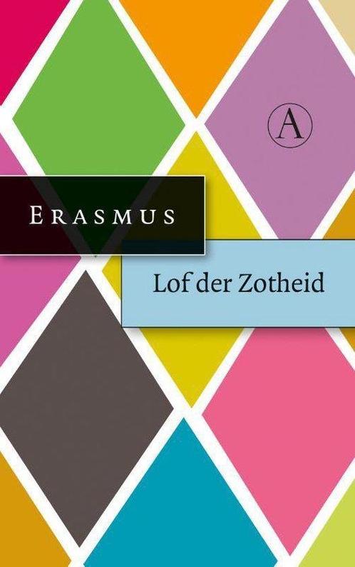Lof der Zotheid of de Dwaasheid gekroond - Desiderius Erasmu, Boeken, Filosofie, Verzenden