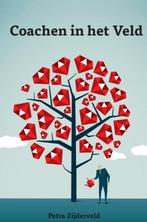 Coachen in het Veld 9789402145632 Petra Zijderveld, Boeken, Verzenden, Zo goed als nieuw, Petra Zijderveld