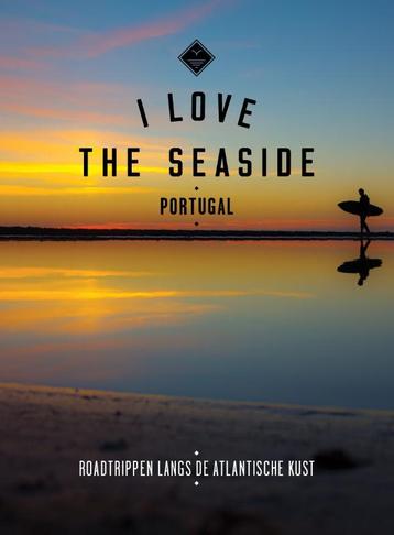Portugal / I Love the Seaside 9789057678240, Verzenden, Gelezen, Alexandra Gossink