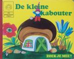 Kleine kabouter zoek je mee 9789024319619, Boeken, Verzenden, Gelezen