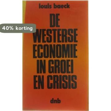 De Westerse economie in groei en crisis 9789028904439, Verzenden, Louis Baeck