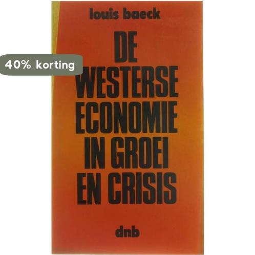 De Westerse economie in groei en crisis 9789028904439, Boeken, Overige Boeken, Gelezen, Verzenden