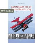 Luchthelden van de Eerste Wereldoorlog 9789461532107, Boeken, Verzenden, Gelezen, Peter Steeman
