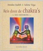 Reis Door De Chakras Een Oefenboek 9789023008354, Zo goed als nieuw, Anodea Judith, Selene Vega, Verzenden