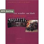 Een wonder van klank 9789060119990 G. Maassen, Boeken, Muziek, Verzenden, Gelezen, G. Maassen