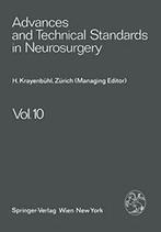 Advances and Technical Standards in Neurosurgery.by, J. Brihaye, L. Symon, V. Logue, S. Mingrino, B. Pertuiset, H. Troupp, M. G. Yaargil, H. Krayenbuhl, F. Loew