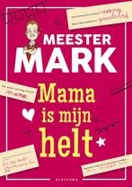 Meester Mark - Mama is mijn helt (9789021684963), Boeken, Verzenden, Nieuw