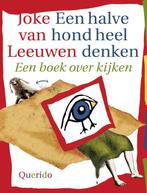Een halve hond heel denken 9789045106090 Joke van Leeuwen, Verzenden, Joke van Leeuwen