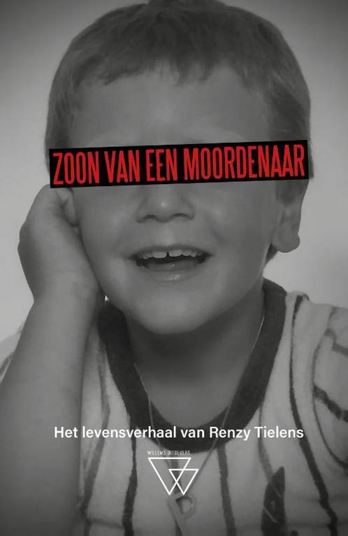 Zoon van een moordenaar 9789493242661 Renzy Tielens, Boeken, Overige Boeken, Gelezen, Verzenden