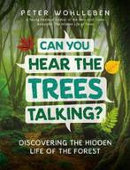 Can You Hear the Trees Talking? 9781771644341, Livres, Livres Autre, Peter Wohlleben, Verzenden