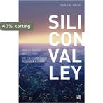 Silicon Valley 9789048818822 Eva de Valk, Boeken, Verzenden, Gelezen, Eva de Valk