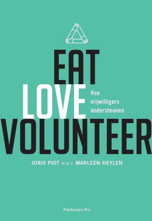 Eat love volunteer 9789463370424 Marleen Heylen, Boeken, Politiek en Maatschappij, Gelezen, Verzenden