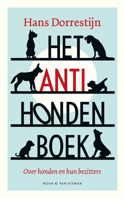 Het anti-hondenboek 9789038809175 Hans Dorrestijn, Boeken, Romans, Zo goed als nieuw, Verzenden