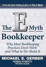 The E-Myth Bookkeeper 9781618350145 E Gerber Michael, Verzenden, Zo goed als nieuw, E Gerber Michael