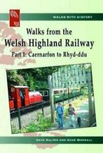 Walks from the Welsh Highland Railway: Walks with History:, Zo goed als nieuw, Verzenden, Dave Worrall, Dave Salter