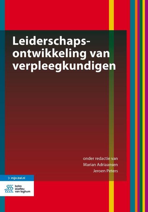 Leiderschapsontwikkeling van verpleegkundigen 9789036821261, Boeken, Studieboeken en Cursussen, Gelezen, Verzenden
