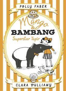 Mango & Bambang: Superstar tapir by Polly Faber (Hardback), Boeken, Overige Boeken, Gelezen, Verzenden
