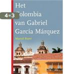 Het Colombia van Gabriel García Márquez 9789025749521, Boeken, Verzenden, Gelezen, Marcel Bayer