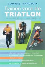 Compleet handboek trainen voor de triatlon 9789044714326, Boeken, Verzenden, Zo goed als nieuw, Marc Herremans