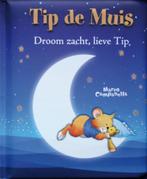 Droom zacht, lieve Tip / Tip de muis 9789490111199, Boeken, Verzenden, Gelezen
