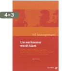 Uw werknemer wordt klant / HR Management 9789013023756, Boeken, Verzenden, Zo goed als nieuw, R. Herremans