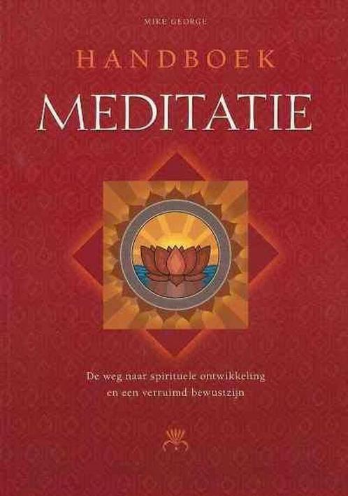 Handboek meditatie - Mike George - 9789043821766 - Paperback, Boeken, Esoterie en Spiritualiteit, Verzenden