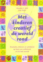 Met kinderen creatief de wereld rond 9789076771311 M.A. Kohl, Boeken, Verzenden, Zo goed als nieuw, M.A. Kohl