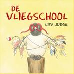 De vliegschool 9789491583711 Lita Judge, Verzenden, Zo goed als nieuw, Lita Judge