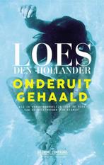 Onderuitgehaald 9789461093943 Loes den Hollander, Boeken, Verzenden, Gelezen, Loes den Hollander