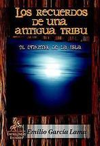 Los Recuerdos De Una Antigua Tribu  Unknown  Book, Unknown, Verzenden