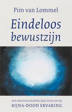Eindeloos bewustzijn 9789025957780 Pim Van Lommel, Boeken, Verzenden, Gelezen, Pim Van Lommel
