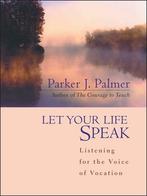 Let Your Life Speak 9780787947354 Parker J. Palmer, Boeken, Verzenden, Zo goed als nieuw, Parker J. Palmer