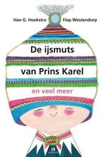 De ijsmuts van Prins Karel en veel meer 9789047620976, Boeken, Verzenden, Gelezen, Han G. Hoekstra